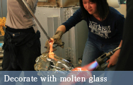 Decorate with molten glass