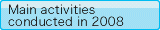 Main activities couducted in 2008